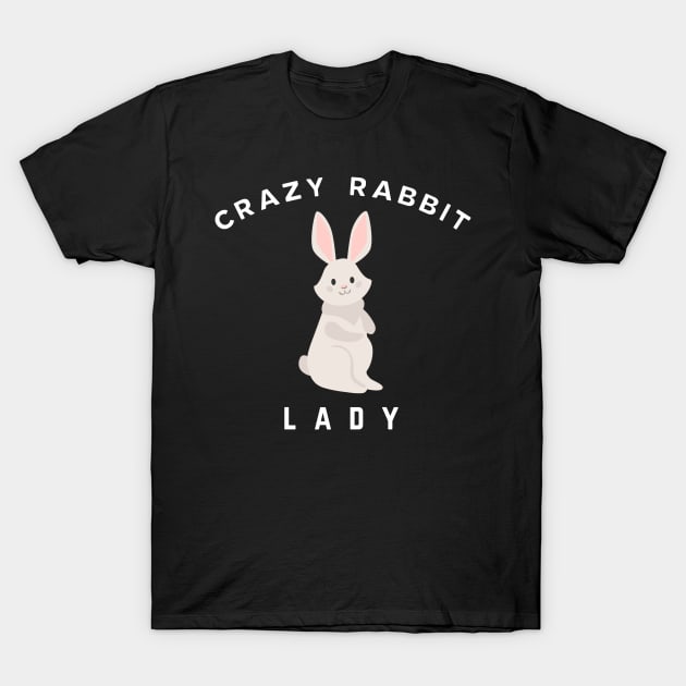 Crazy Rabbit Lady T-Shirt by Viral Bliss